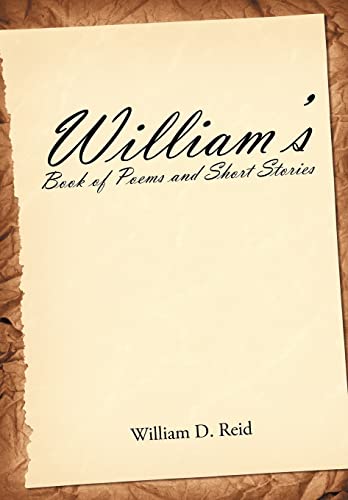 Imagen de archivo de William's Book of Poems and Short Stories a la venta por PBShop.store US