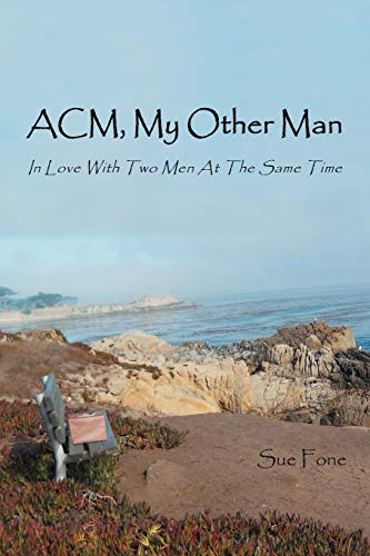 9781468522815: ACM, My Other Man: In Love with Two Men at the Same Time