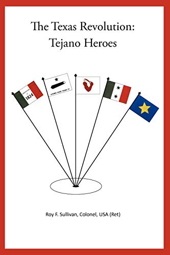 Stock image for The Texas Revolution Tejano Heroes for sale by PBShop.store US