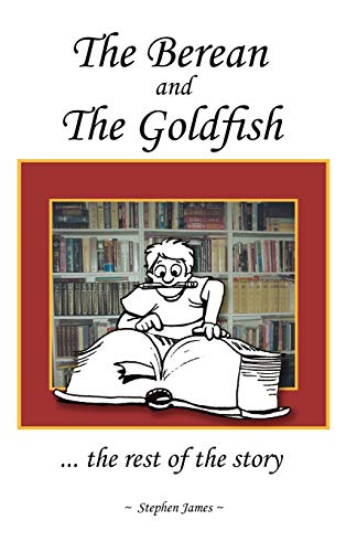 9781468524901: The Berean and the Goldfish: ... the rest of the story