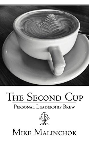 9781468531008: The Second Cup: Personal Leadership Brew