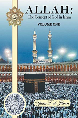 Beispielbild fr Allah: The Concept of God in Islam: Volume One zum Verkauf von GF Books, Inc.