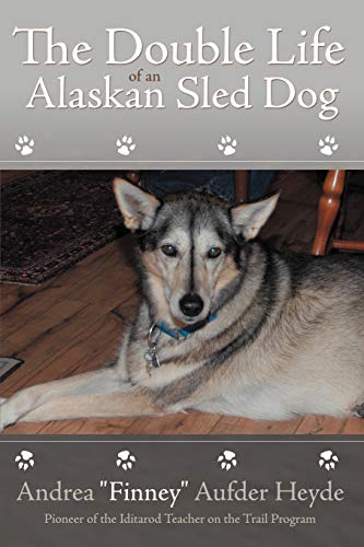 Beispielbild fr The Double Life of an Alaskan Sled Dog zum Verkauf von SecondSale