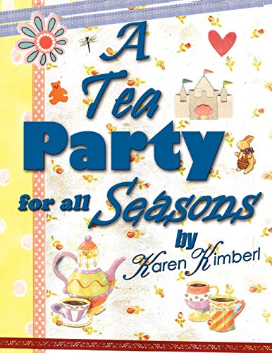 Imagen de archivo de A Tea Party for All Seasons a la venta por PBShop.store US