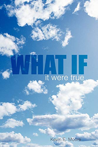 9781468542240: What If: It were true