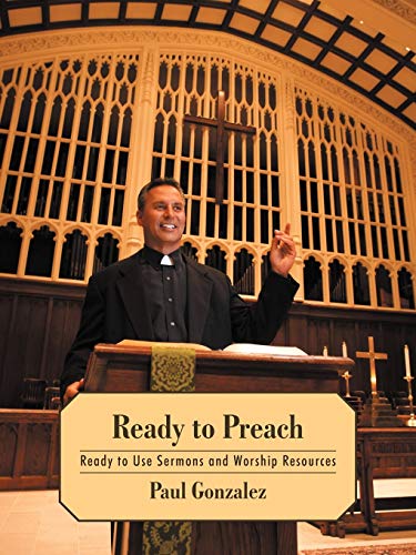 Imagen de archivo de Ready to Preach: Ready to Use Sermons and Worship Resources a la venta por Chiron Media