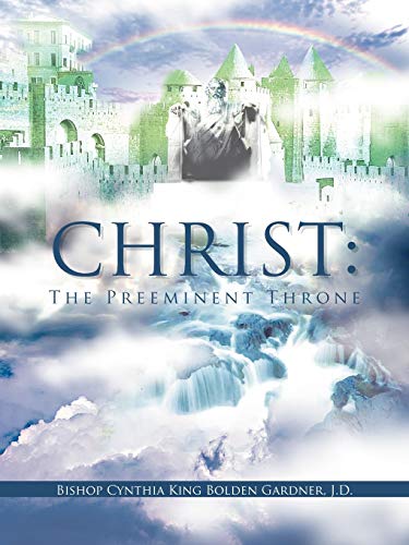 9781468549287: Christ: The Preeminent Throne