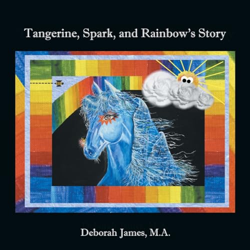 9781468549560: Tangerine, Spark, and Rainbow's Story