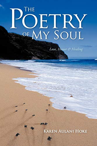 Stock image for The Poetry of My Soul: Love, Honor & Healing for sale by Chiron Media