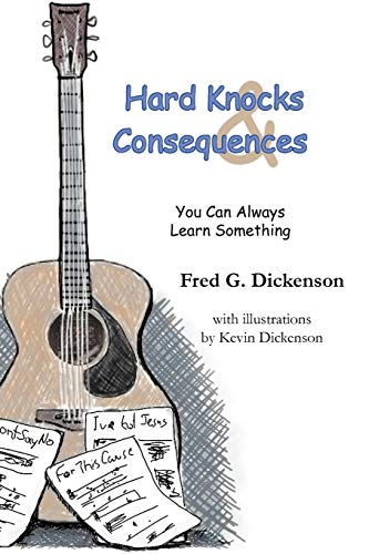 Stock image for Hard Knocks and Consequences: You Can Always Learn Something for sale by Chiron Media