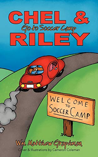 Stock image for Chel Riley Adventures Chel Riley go to Soccer Camp Chel and Riley Go to Soccer Camp for sale by PBShop.store US