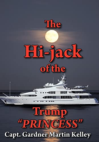 Stock image for The HiJack of the Trump Princess for sale by PBShop.store US