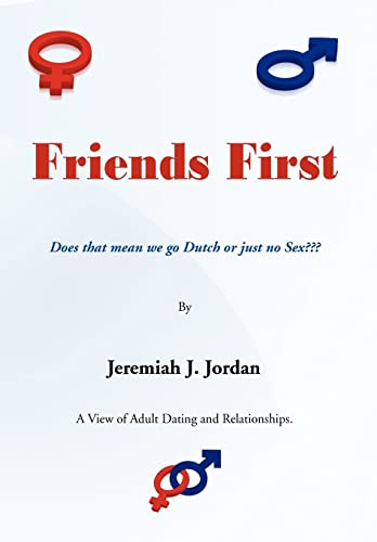 9781468555219: Friends First: Does that mean we go Dutch or just no Sex???