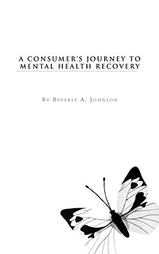 Beispielbild fr A Consumer's Journey to Mental Health Recovery zum Verkauf von ThriftBooks-Atlanta