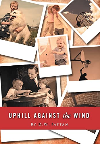 9781468557800: Uphill Against the Wind