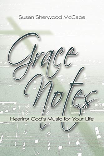 Stock image for Grace Notes Hearing God's Music For Your Life for sale by PBShop.store US