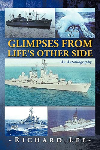 Glimpses From Life's Other Side: An Autobiography (9781468564501) by Lee, Richard