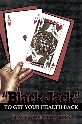 9781468572216: "Black Jack" to Get Your Health Back