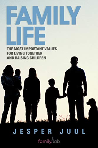 Beispielbild fr Family Life: The Most Important Values for Living Together and Raising Children zum Verkauf von ThriftBooks-Atlanta