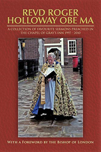 9781468579406: Revd Roger Holloway Obe Ma: A Collection of Favourite Sermons Preached in the Chapel of Gray's Inn 1997 - 2010