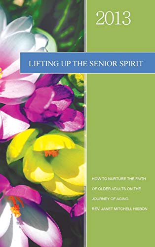 Stock image for Lifting Up the Senior Spirit for sale by PBShop.store US