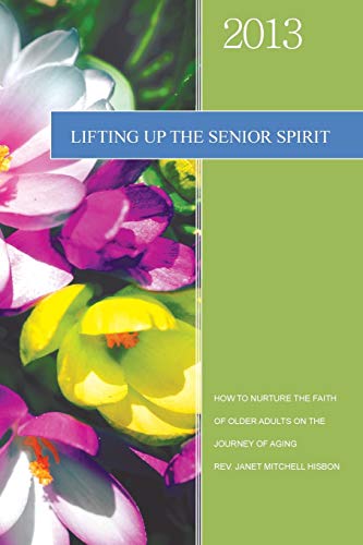 Stock image for Lifting Up The Senior Spirit for sale by PBShop.store US