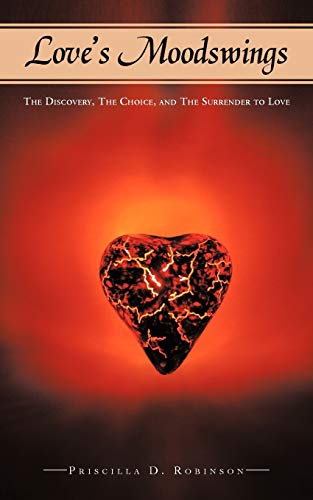 Stock image for Love's Moodswings: The Discovery, the Choice, and the Surrender to Love for sale by Chiron Media