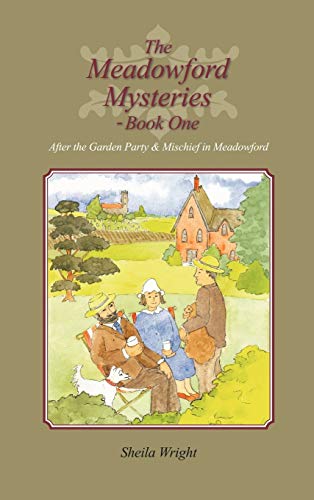 Imagen de archivo de The Meadowford Mysteries - Book One: After the Garden Party, & Mischief in Meadowford (The Meadowford Mysteries, 1) a la venta por Lucky's Textbooks