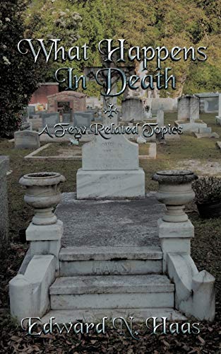 Imagen de archivo de What Happens in Death + (and) A Few Related Topics a la venta por Red Feather Books