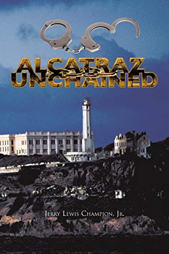 9781468587531: Alcatraz Unchained