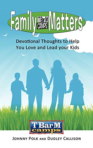 Imagen de archivo de Family Matters Devotional Thoughts to Help You Love and Lead Your Kids a la venta por PBShop.store US