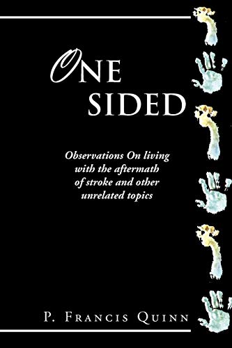 Beispielbild fr One Sided: Observations on Living with the Aftermath of Stroke and Other Unrelated Topics zum Verkauf von Chiron Media