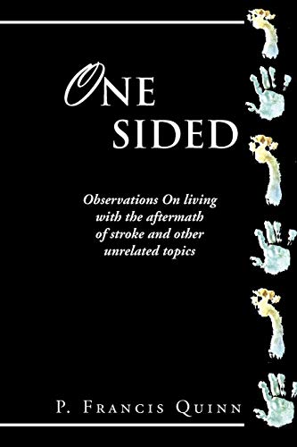 Stock image for One Sided: Observations on Living with the Aftermath of Stroke and Other Unrelated Topics for sale by ThriftBooks-Atlanta