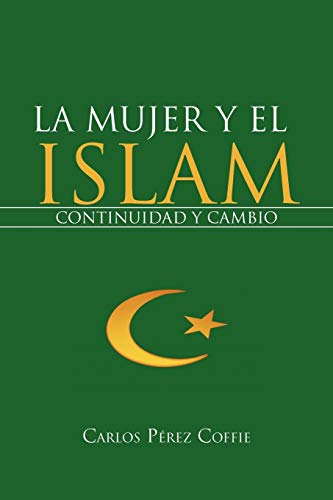 9781468595895: La Mujer Y El Islam: Continuidad Y Cambio