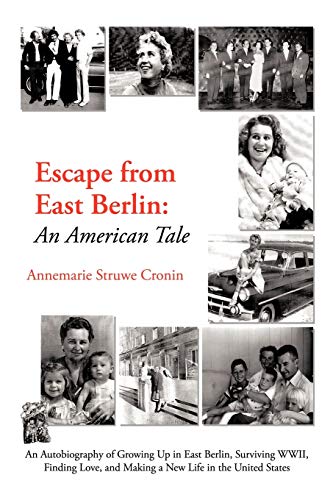 9781468596052: Escape From East Berlin: An American Tale