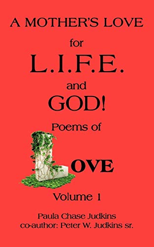 Stock image for A Mother's Love For LIFE And God Poems Of Love Volume 1 for sale by PBShop.store US