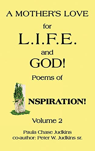 Imagen de archivo de A Mother's Love for LIFE and God Poems of Inspiration Volume 2 a la venta por PBShop.store US