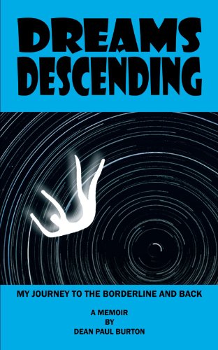 9781468597998: Dreams Descending: My Journey to the Borderline and Back