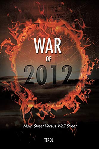 War of 2012: Main Street Versus Wall Street - Terol