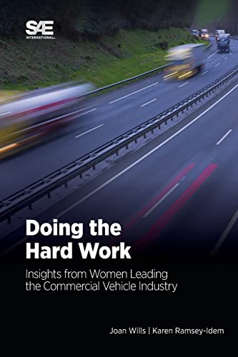 Stock image for Doing the Hard Work: Insights from Women Leading the Commercial Vehicle Industry for sale by SecondSale