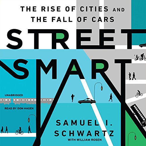 Stock image for Street Smart: The Rise of Cities and the Fall of Cars for sale by The Yard Sale Store