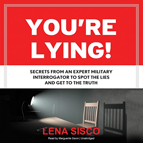 9781469003146: You're Lying! Secrets from an Expert Military Interrogator to Spot the Lies and Get to the Truth