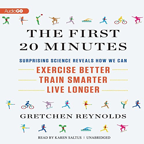 Beispielbild fr The First 20 Minutes: Surprising Science Reveals How We Can Exercise Better, Train Smarter, Live Longer zum Verkauf von Ezekial Books, LLC