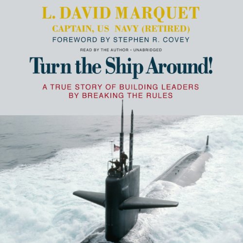 Stock image for Turn the Ship Around! A True Story of Building Leaders by Breaking the Rules for sale by Hafa Adai Books