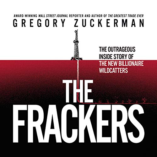 Stock image for The Frackers: The Outrageous Inside Story of the New Billionaire Wildcatters for sale by Booketeria Inc.
