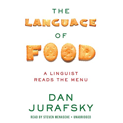 Imagen de archivo de The Language of Food: A Linguist Reads the Menu a la venta por The Yard Sale Store