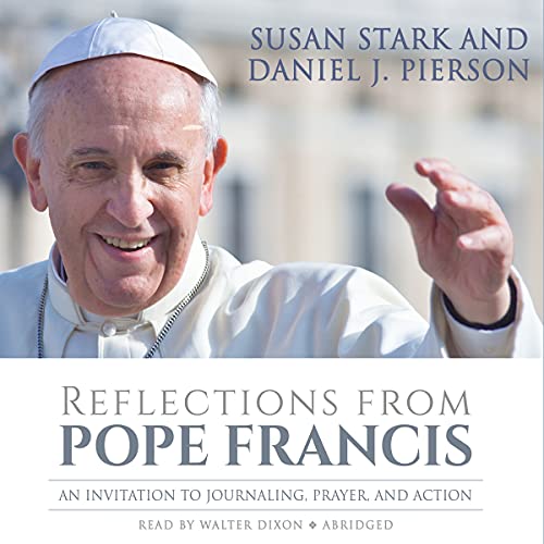 Beispielbild fr Reflections from Pope Francis: An Invitation to Journaling, Prayer, and Action zum Verkauf von The Yard Sale Store