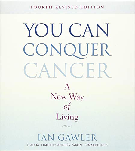 Stock image for You Can Conquer Cancer, Fourth Revised Edition: A New Way of Living for sale by The Yard Sale Store