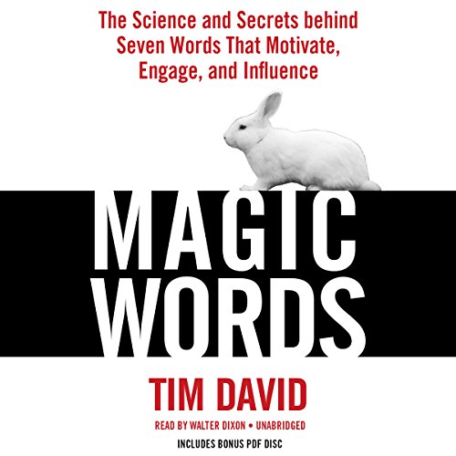 Stock image for Magic Words: The Science and Secrets behind Seven Words That Motivate, Engage, and Influence for sale by The Yard Sale Store