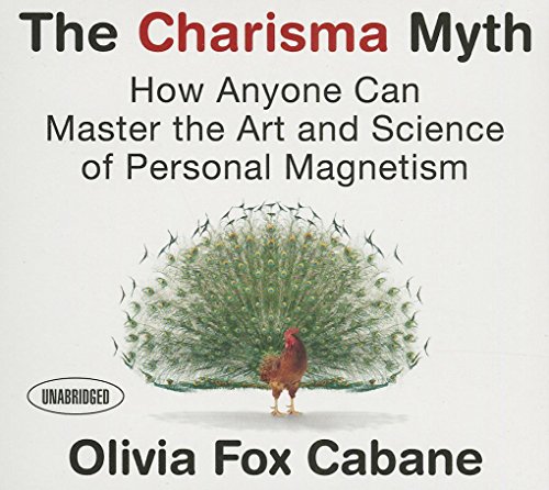 Imagen de archivo de The Charisma Myth: How Anyone Can Master the Art and Science of Personal Magnetism a la venta por Irish Booksellers